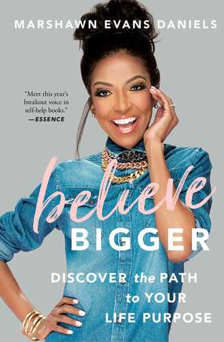 Believe Bigger (Discover the Path to Your Life Purpose)