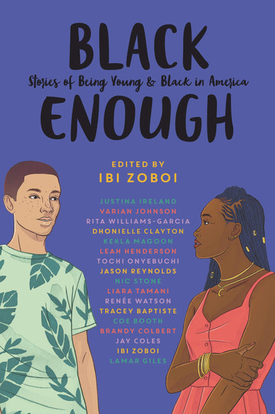 Black Enough (Stories of Being Young & Black in America)